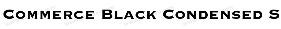 Commerce Black Condensed SSi Bold Condensed Italic字体转换